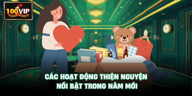 Các hoạt động thiện nguyện nổi bật trong năm mới