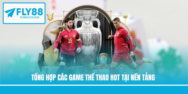 Tổng hợp các game thể thao hot tại nền tảng