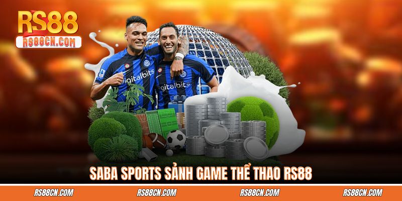SABA Sports sảnh game thể thao RS88